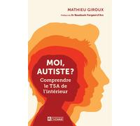 Moi, autiste ? Comprendre le TSA de l'intérieur - Mathieu Giroux - L'homme Eds De - broché - Essai