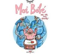 Didier Tronchet – Moi bébé : Ma vie, mon oeuvre – Bande dessinée – Cartonné