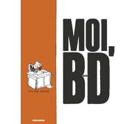 Guillaume Bouzard – Moi, BouzarD – Bande dessinée – Cartonné