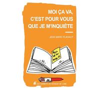 Moi ça va, c'est pour vous que je m'inquiète