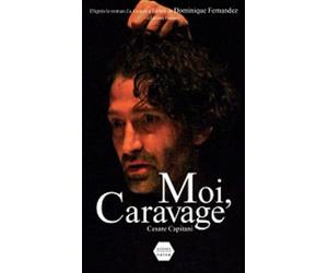 Moi, Caravage
