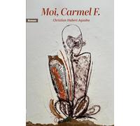 Moi, Carmel F.: J'ai fait de mon mieux