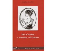 Moi, Caroline, "Marraine" De Musset