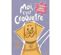 Olivia Muscat – Moi, c'est Croquette – L'histoire d'un super chien guide – Cartonné