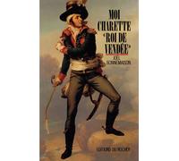 Moi, Charette, roi de Vendée""