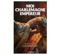 Moi Charlemagne empereur