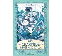 Moi, Charybde, piégée avec Scylla