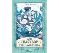 Moi, Charybde, piégée avec Scylla