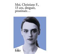 Anonyme – Moi, Christiane F., 13 ans, droguée, prostituée... – Poche