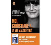 Moi, Christiane F., la vie malgré tout