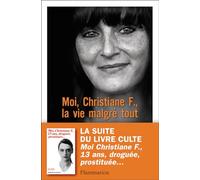 Moi, Christiane F., la vie malgré tout