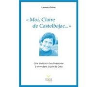 « Moi, Claire de Castelbajac… » Laurence BOHEC (Auteur)