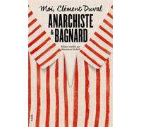 Moi, Clément Duval, anarchiste et bagnard - Clément Duval - Nada - broché - Essai