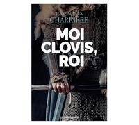 Moi Clovis, roi
