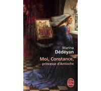 Moi, Constance, princesse d'Antioche