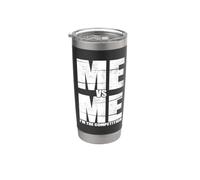 Moi contre moi, je suis le propriétaire de l'entreprise Competition Mindset Gobelet isotherme en acier inoxydable double paroi