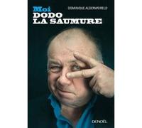 Moi, Dodo la Saumure Dominique Alderweireld (Auteur)