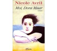 Moi, Dora Maar Nicole Avril (Auteur)
