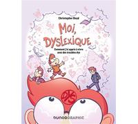 Moi, dyslexique Comment j'ai appris à vivre avec des troubles dys - Christopher Boyd - Dunod - broché - Bande dessinée