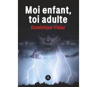 Moi enfant, toi adulte