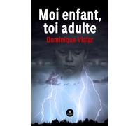 Moi enfant, toi adulte