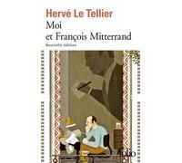 Hervé Le Tellier – Moi et François Mitterrand – Nouvelle édition – Poche – Gallimard