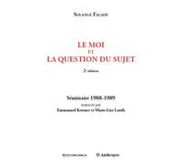 Moi et la question du sujet, 2ed. (le) - Solange Faladé - Economica Anthropos - broché - Etude