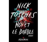 Moi et le diable - Nick Tosches - Albin Michel - broché - Roman