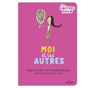 Brigitte Labbé et Pierre-François Dupont-Beurier – Moi et les autres – Broché – Éditions Milan