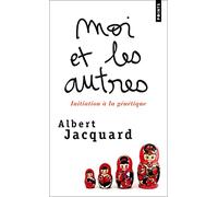 Moi et les Autres. Initiation a la génétique