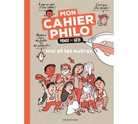 Moi et les autres - Le cahier Pense pas bête - Anne-Sophie Chilard - Bayard Jeunesse - broché - Document jeunesse