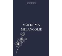 Moi et ma mélancolie