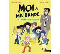 Moi et ma super bande - La machine magique - Aventures et fous rires à l'école ! - Dès 7 ans