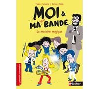 Moi et ma super bande - La machine magique - Romans Humour - Dès 7 ans