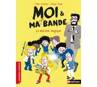 Moi et ma super bande - La machine magique - Timo Parvela - Nathan - Poche - Roman cadet