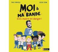 Moi et ma super bande - SOS maître en danger Timo Parvela (Auteur), Zelda Zonk (Illustration), Johanna Kuningas (Traduction)