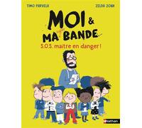 Moi et ma super bande - SOS maître en danger - Timo Parvela - Nathan - broché - Roman cadet
