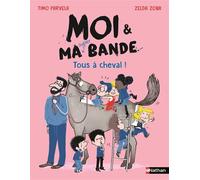 Moi et ma super bande – Tous à cheval ! – Aventures, amitiés et premiers sentiments – Nathan