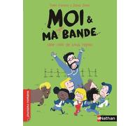 Moi et ma super bande, une colo de tout repos – Roman humour – De 7 à 11 ans