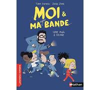 Moi et ma super bande, une nuit à l'école - Roman Humour - De 7 à 11 ans