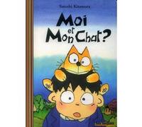 Moi et mon chat ? Satoshi Kitamura (Auteur), Anne de Bouchony (Traduction)