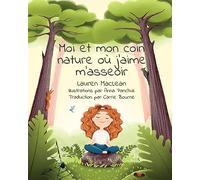 Moi et mon coin nature ou j'aime m'asseoir