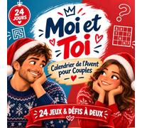 Moi et Toi - Calendrier de l’Avent pour couples: 24 jeux, duels & défis pour rire, jouer et partager de beaux moments à deux jusqu’à Noël
