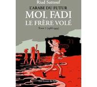 Moi, Fadi, le frère volé - Tome 01 (1986-1994) Riad Sattouf (Auteur)