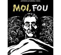 Antonio Altarriba, Keko – Moi, fou – Traduit par Alexandra Carrasco