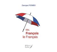 Moi, François le Français