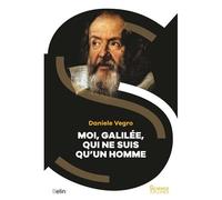 Moi, Galilée, Qui Ne Suis Qu'un Homme