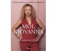 Moi, Giovanna Une enfance trans à Bogota - Giovanna Rincon - Grasset - broché - Essai
