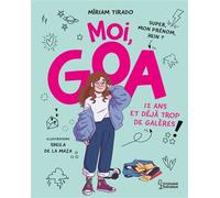 Miriam Tirado – Moi, Goa – Tome 1 : 12 ans et déjà trop de galères – Broché