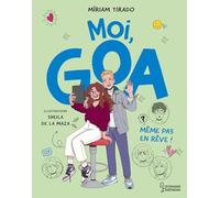 Miriam Tirado – Moi, Goa - Même pas en rêve ! – Roman junior – broché